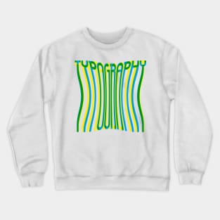 Warped Tall Typography (Blue Yellow Green) Crewneck Sweatshirt